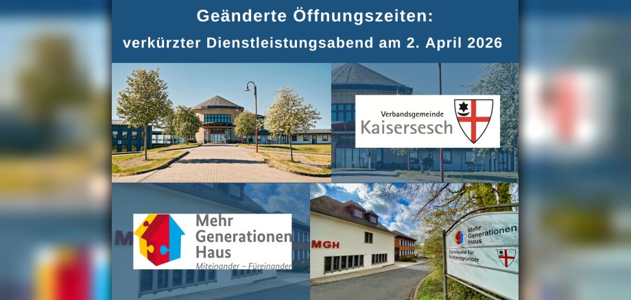Collage mit Fotos der Verwaltung und des Mehrgenerationenhauses Schieferland Kaisersesch. Weiterhin sind die Logos der Verbandsgemeinde Kaisersesch und des Mehrgenerationenhauses Schieferland Kaisersesch zu sehen.
