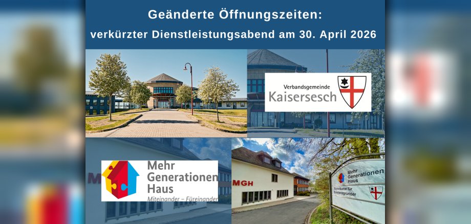 Collage mit Fotos der Verwaltung und des Mehrgenerationenhauses Schieferland Kaisersesch. Weiterhin sind die Logos der Verbandsgemeinde Kaisersesch und des Mehrgenerationenhauses Schieferland Kaisersesch zu sehen.