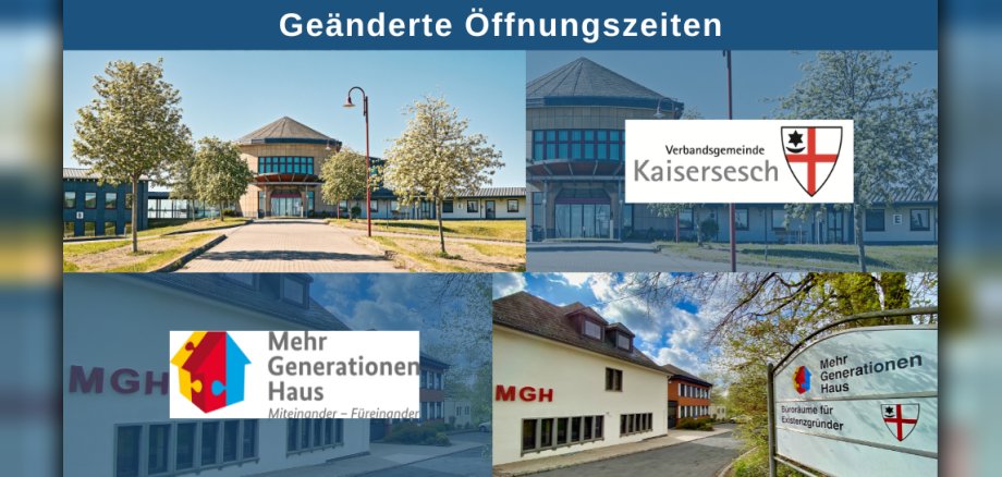Collage mit Fotos der Verwaltung und des Mehrgenerationenhauses Schieferland Kaisersesch. Weiterhin sind die Logos der Verbandsgemeinde Kaisersesch und des Mehrgenerationenhauses Schieferland Kaisersesch zu sehen. Collage mit Fotos der Verwaltung und des Mehrgenerationenhauses Schieferland Kaisersesch. Weiterhin sind die Logos der Verbandsgemeinde Kaisersesch und des Mehrgenerationenhauses Schieferland Kaisersesch zu sehen.