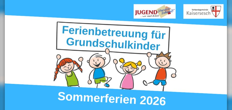 Hinweis auf die Ferienbetreuung für Grundschulkinder in den Sommerferien 2026. Hinweis auf die Ferienbetreuung für Grundschulkinder in den Sommerferien 2026. Das Foto zeigt Strichmännchen, die ein Schild hochhalten, auf dem "Ferienbetreuung für Grundschulkinder" steht. Weiterhin sind oben die Logos der Verbandsgemeinde Kaisersesch und von Jugend unsere Zukunft zu sehen.