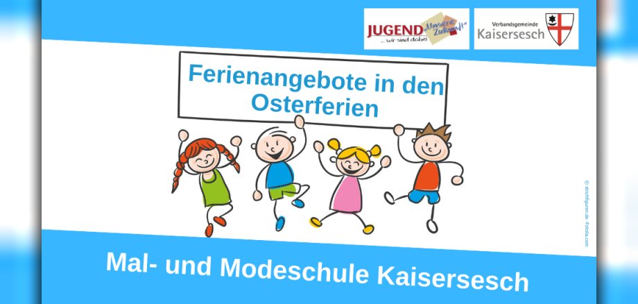 Hinweis auf das Ferienangebot in den Osterferien bei der Mal- und Modeschule Kaisersesch. Hinweis auf das Ferienangebot in den Osterferien bei der Mal- und Modeschule Kaisersesch. Das Foto zeigt Strichmännchen, die ein Schild hochhalten, auf dem "Ferienangebote in den Osterferien" steht. Weiterhin sind oben die Logos der Verbandsgemeinde Kaisersesch und von Jugend unsere Zukunft zu sehen.