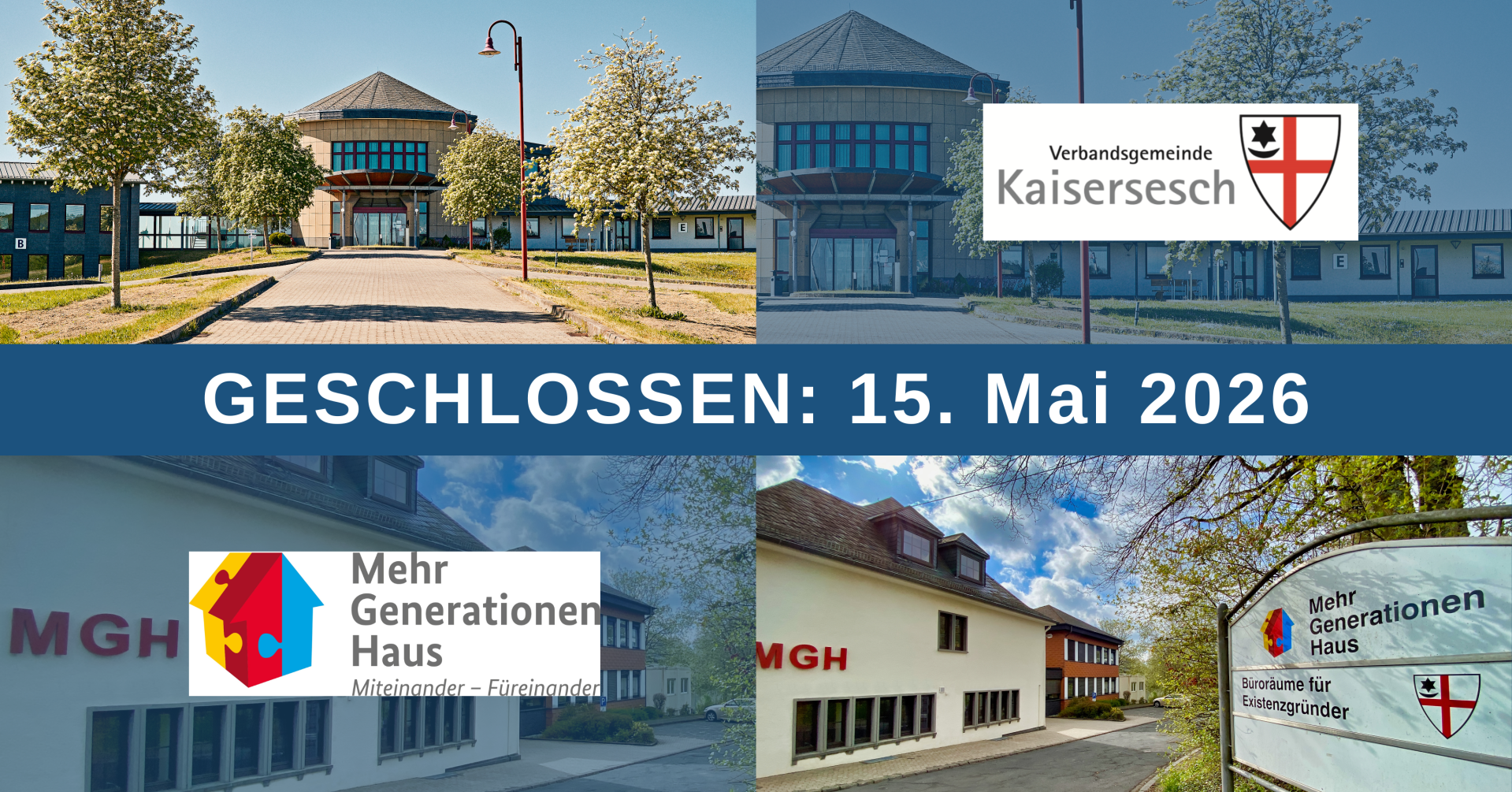Collage mit Fotos der Verwaltung und des Mehrgenerationenhauses Schieferland Kaisersesch. Weiterhin sind die Logos der Verbandsgemeinde Kaisersesch und des Mehrgenerationenhauses Schieferland Kaisersesch zu sehen. In der Mitte des Bildes steht der Hinweis "Geschlossen am 15. Mai 2026".